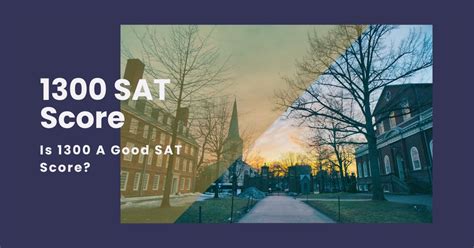 1300 SAT Score: A Comprehensive Guide to Success