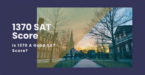 1370 SAT Score: Achieving Success in College Admissions