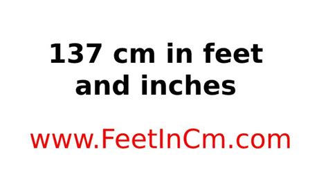 137cm in ft: Unveiling the Secrets of Centimeters and Feet