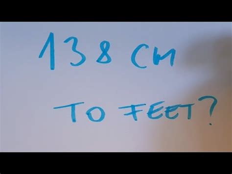 138 cm in feet