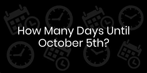 14 Days Until October 5: Uncover the Hidden Potential