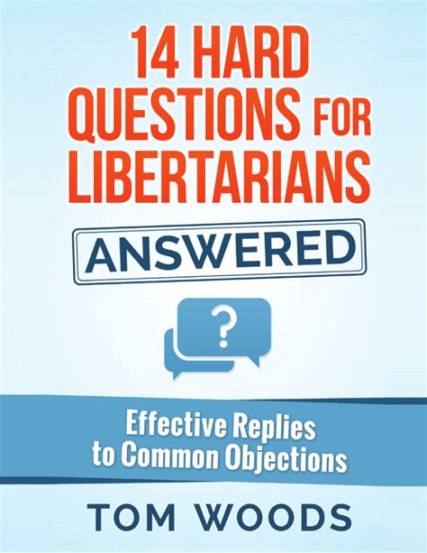 14 Hard Questions for Libertarians Answered Effective Replies to Common Objections Doc