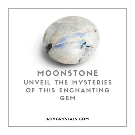 15 Astonishing Properties of Moonstone: An Enchanting Gem for Mind, Body, and Spirit