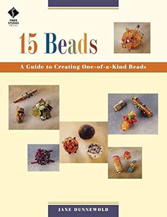 15 Beads A Guide to Creating One-of-a-kind Beads Epub