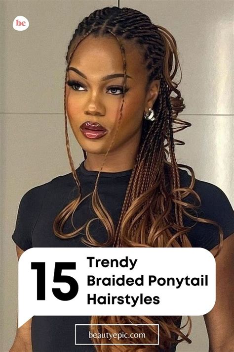 15 Braid Ponytail Hairstyles That'll Make You Stand Out