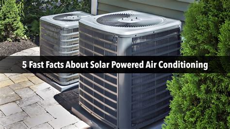 15 Unbelievable Facts About Solar Air Conditioners