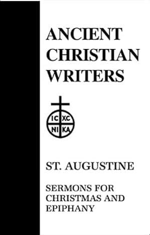 15 st augustine sermons for christmas and epiphany ancient christian writers Kindle Editon