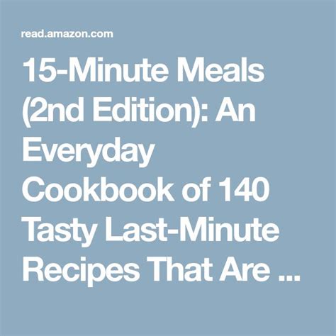 15-Minute Meals 2nd Edition An Everyday Cookbook of 140 Tasty Last-Minute Recipes That Are Quick and Easy to Make PDF