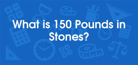 150 Lbs in Stone & Pounds: Your Conversion Guide