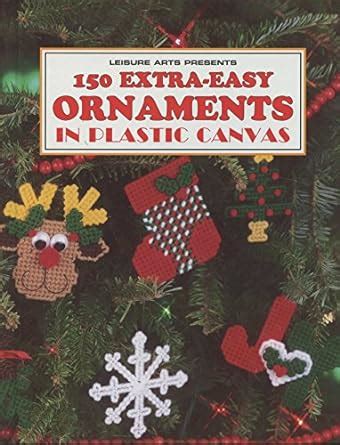 150 extra easy ornaments in plastic canvas leisure arts Doc