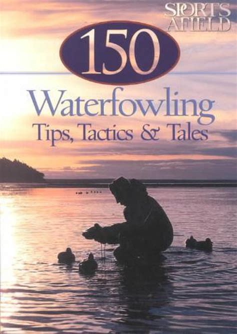 150 waterfowling tips tactics and tales Reader