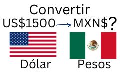 1500 Dólares a Pesos Mexicanos: A Comprehensive Guide to Currency Conversion