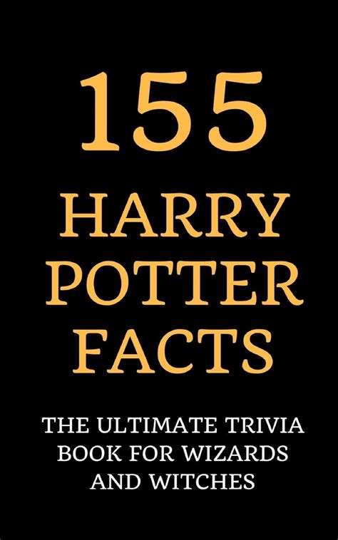 155 harry potter facts download Kindle Editon