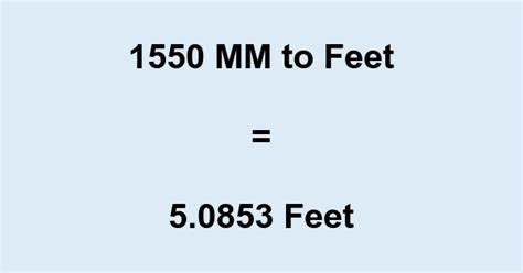 1550 mm in feet: A Comprehensive Guide to Understanding Metric Conversions