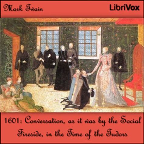 1601 Conversation as it was by the Social Fireside in the Time of the Tudors Doc