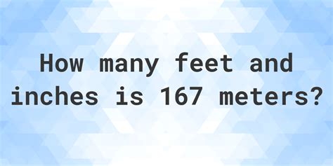 167 feet in meters