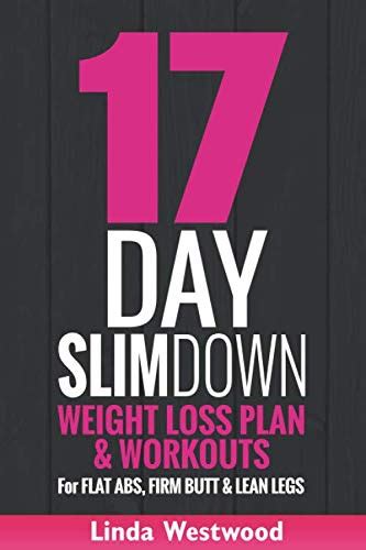 17-Day Slim Down Flat Abs Firm Butt and Lean Legs See Results in Days NOT Weeks Kindle Editon