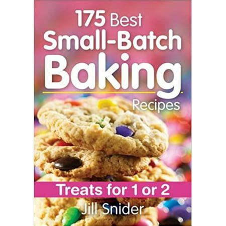 175 Best Small-Batch Baking Recipes Treats for 1 or 2 Epub