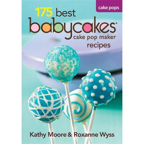 175 best babycakes cake pop maker recipes Reader