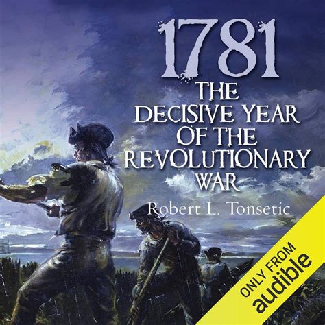 1781 The Decisive Year of the Revolutionary War PDF