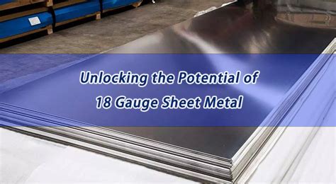 18-Gauge Steel: Unlocking Strength and Versatility