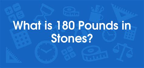 180 Pounds in Stone: A Comprehensive Guide