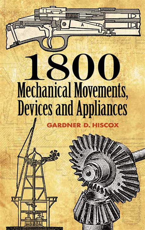 1800 Mechanical Movements Devices and Appliances Dover Science Books Doc