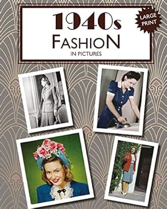 1940s Fashion in Pictures large print book for dementia patients PDF