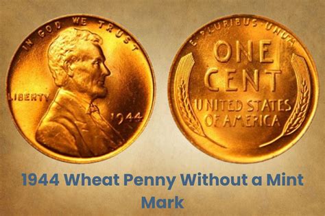 1944 Wheat Penny No Mint Mark: Unveiling Its Enigmatic Value