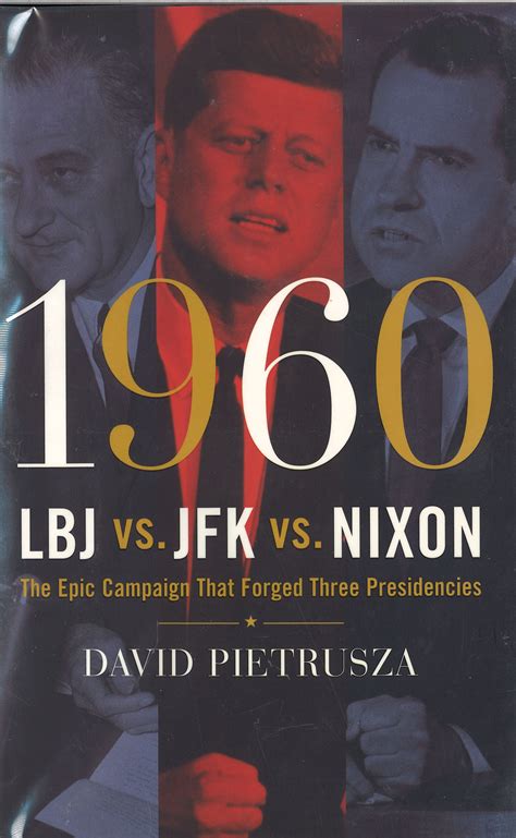 1960 LBJ vs JFK vs Nixon―The Epic Campaign That Forged Three Presidencies Doc