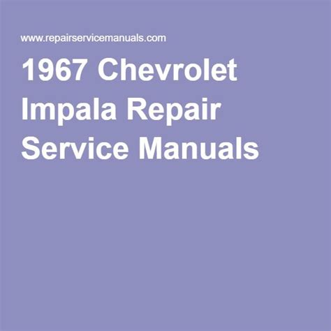 1967 chevrolet impala service manual Reader