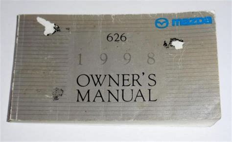 1998 mazda 626 owner39s manual Doc