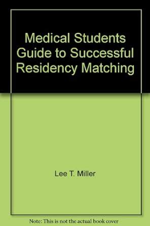 1998-1999, Medical Students Guide to Successful Residency Matching PDF