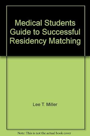 1998-1999, Medical Students Guide to Successful Residency Matching PDF