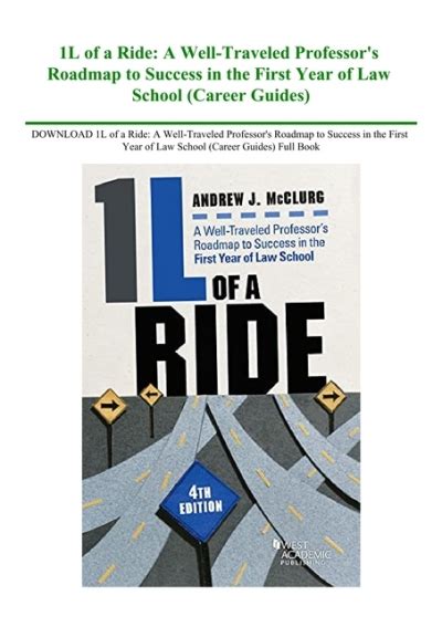 1L of a Ride A Well-Traveled Professor s Roadmap to Success in the First Year of Law School Career Guides Epub