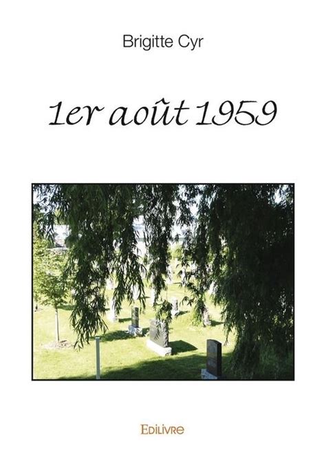 1er ao t 1959 brigitte cyr ebook Doc