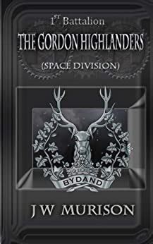 1st Battalion The Gordon Highlanders SD Death Rises Volume 2 Epub