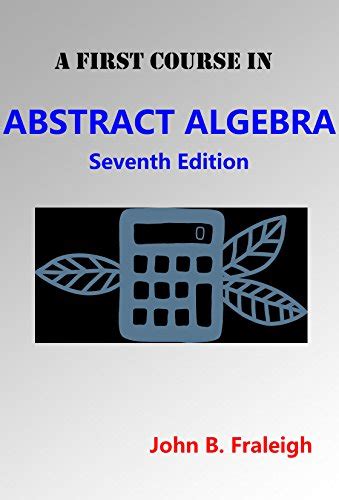 1st course in Abstract Algebra - Fraleigh Ebook Reader