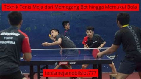 2 Teknik Dasar Memukul Bet: Panduan Utama