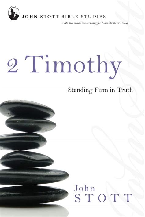 2 Timothy Standing Firm in Truth John Stott Bible Studies Kindle Editon