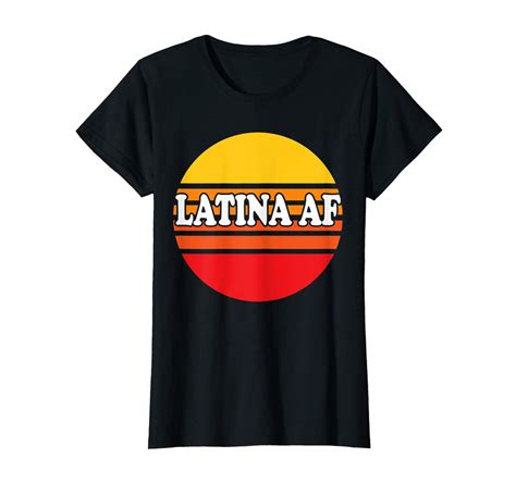 2. The Rise of the "Latina AF" Shirt