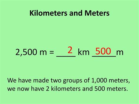 2.5 km × 1,000 m/km = 2,500 m