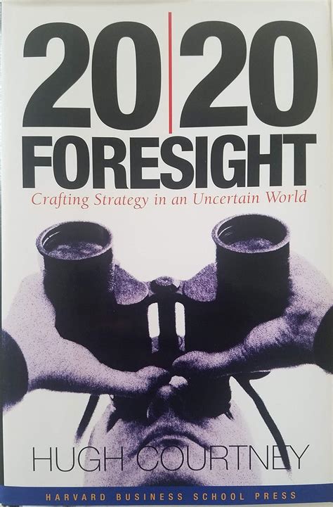 20/20 Foresight Crafting Strategy in an Uncertain World 1st edition PDF