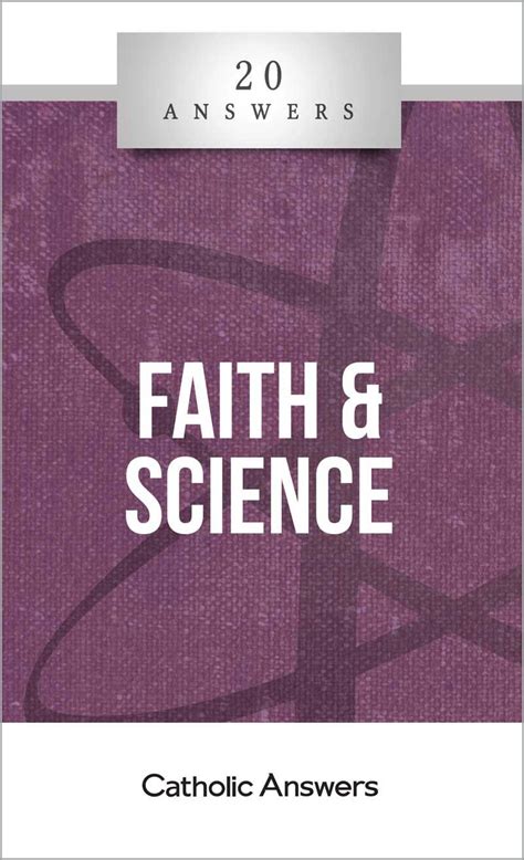 20 Answers-Faith and Science 20 Answers Series from Catholic Answers Book 4 Reader