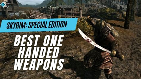 20 Best 1-Handed Weapons in Skyrim: The Ultimate Guide