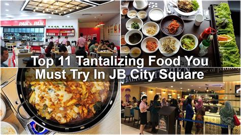 20 Perfect Dishes To Try At City Square JB