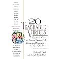 20 Teachable Virtues: Practical Ways to Pass on Lessons of Virtue Ebook Epub