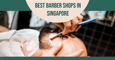 20 Unique Barber Shops in Singapore to Elevate Your Style in 2025