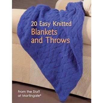 20 easy knitted blankets and throws from the staff at martingale Epub