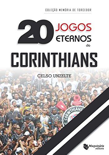 20 jogos eternos corinthians portuguese ebook Kindle Editon
